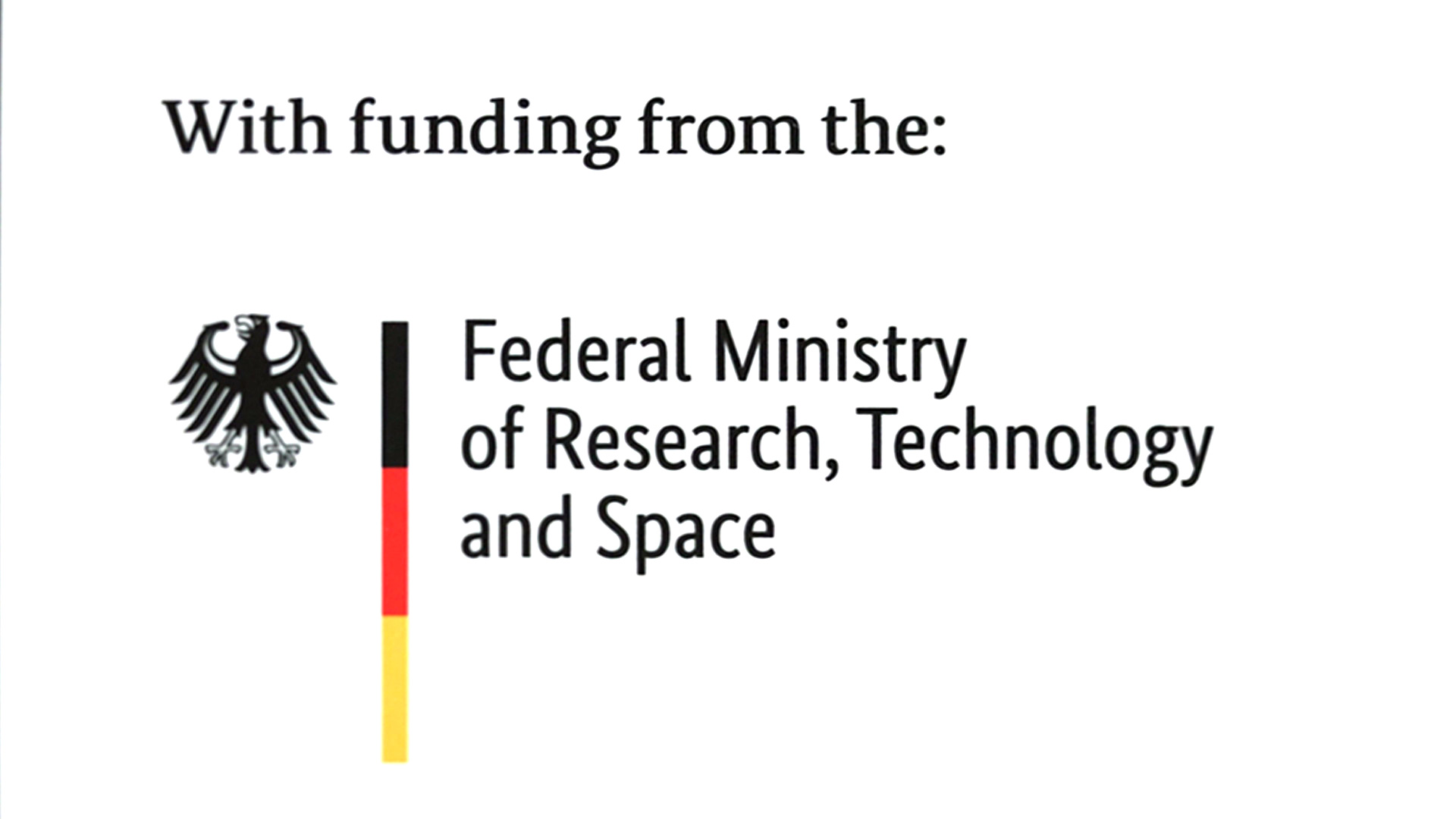 RIG Unterstützung durch das Bundesministerium für Forschung Technologie und Raumfahrt
