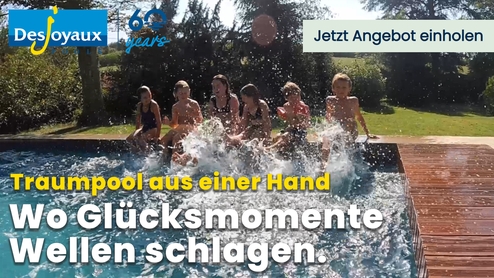 Desjoyaux Pools Wo Gluecksmomente Wellen schlagen